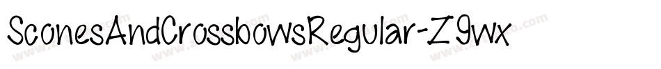SconesAndCrossbowsRegular-Z9wx字体转换 SconesAndCrossbowsRegular-Z9wx字体转换