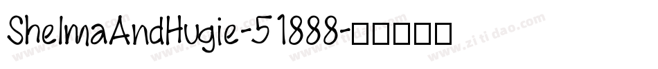 ShelmaAndHugie-51888字体转换