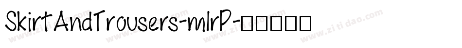 SkirtAndTrousers-mlrP字体转换