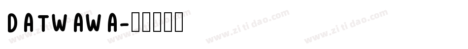 DATWAWA字体转换