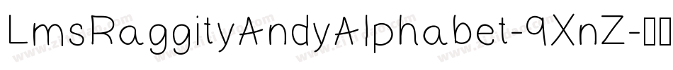 LmsRaggityAndyAlphabet-9XnZ字体转换