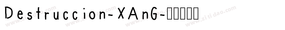 Destruccion-XAnG字体转换