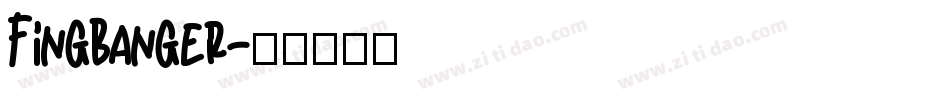 Fingbanger字体转换