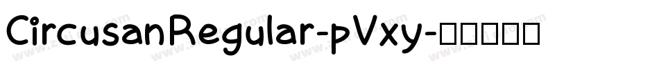 CircusanRegular-pVxy字体转换