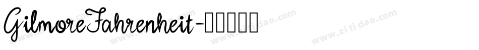 GilmoreFahrenheit字体转换