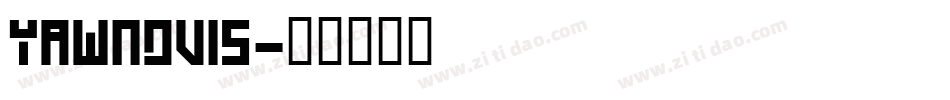 YAWNOVIS字体转换