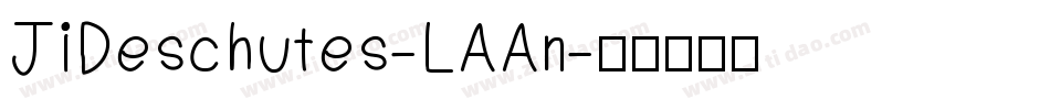 JiDeschutes-LAAn字体转换