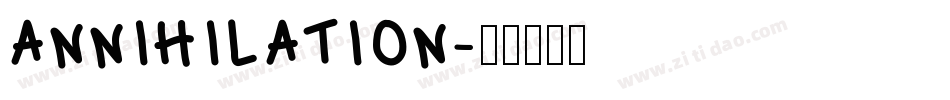 ANNIHILATION字体转换