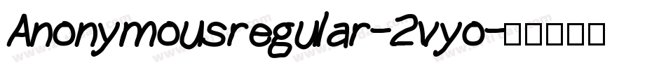 Anonymousregular-2vyo字体转换