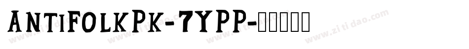 AntiFolkPk-7YPP字体转换