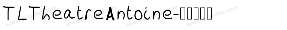 TLTheatreAntoine字体转换