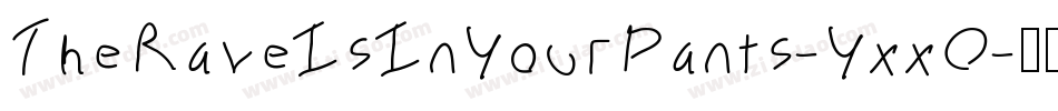 TheRaveIsInYourPants-YxxO字体转换