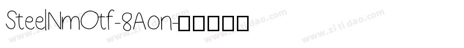 SteelNmOtf-8Aon字体转换