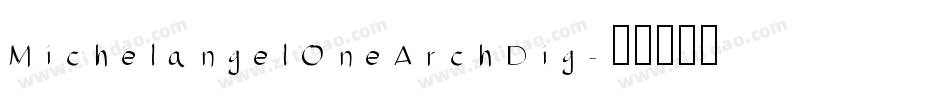 MichelangelOneArchDig字体转换