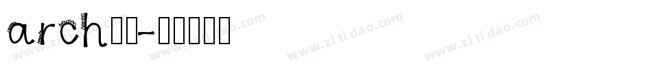 arch字体字体转换