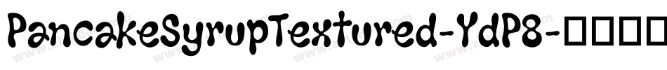 PancakeSyrupTextured-YdP8字体转换