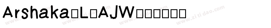 Arshaka-L3AJW字体转换