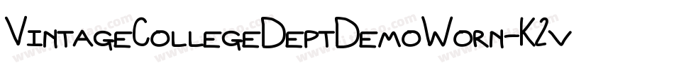 VintageCollegeDeptDemoWorn-K2vp字体转换 VintageCollegeDeptDemoWorn-K2vp字体转换