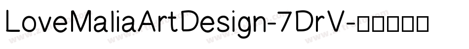 LoveMaliaArtDesign-7DrV字体转换