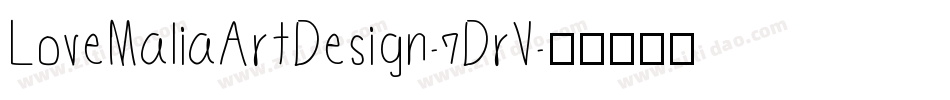 LoveMaliaArtDesign-7DrV字体转换