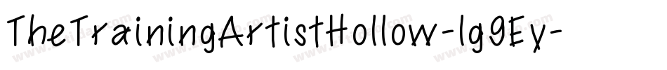 TheTrainingArtistHollow-lg9Ey字体转换 TheTrainingArtistHollow-lg9Ey字体转换