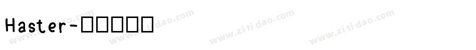 Haster字体转换
