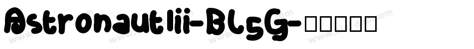 AstronautIii-BL5G字体转换