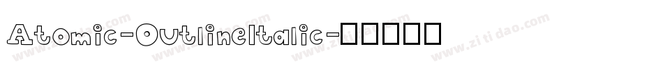 Atomic-OutlineItalic字体转换