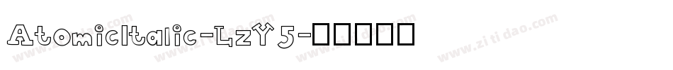 AtomicItalic-LzY5字体转换
