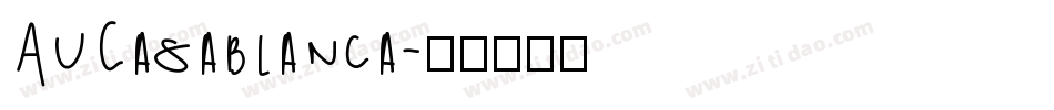 AuCasablanca字体转换