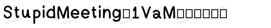 StupidMeeting-1VaM字体转换
