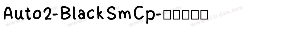 Auto2-BlackSmCp字体转换