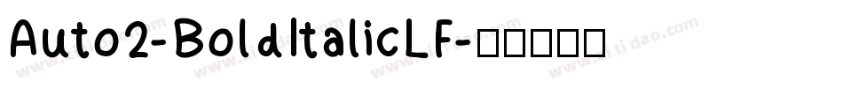 Auto2-BoldItalicLF字体转换