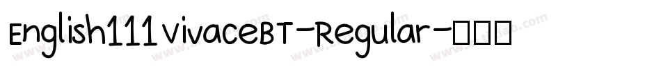 English111VivaceBT-Regular字体转换