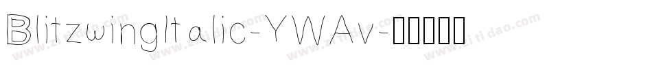 BlitzwingItalic-YWAv字体转换