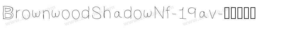 BrownwoodShadowNf-19av字体转换