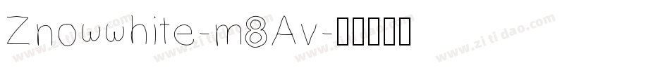 Znowwhite-m8Av字体转换