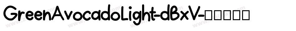 GreenAvocadoLight-dBxV字体转换