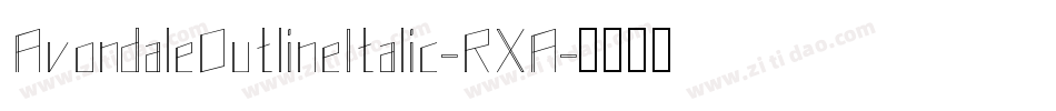 AvondaleOutlineItalic-RXA字体转换