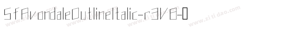 SfAvondaleOutlineItalic-r3V8字体转换 SfAvondaleOutlineItalic-r3V8字体转换