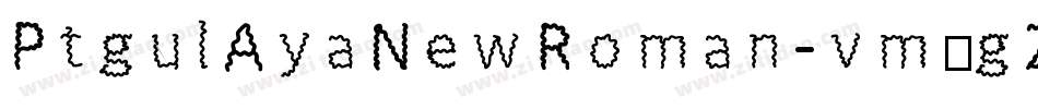 PtgulAyaNewRoman-vm3gZ字体转换