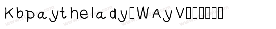 Kbpaythelady-WAyV字体转换