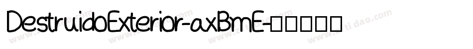 DestruidoExterior-axBmE字体转换