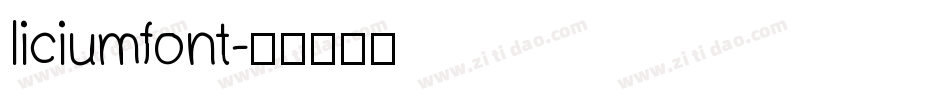 liciumfont字体转换