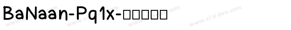 BaNaan-Pq1x字体转换