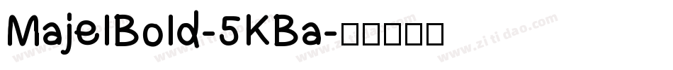 MajelBold-5KBa字体转换