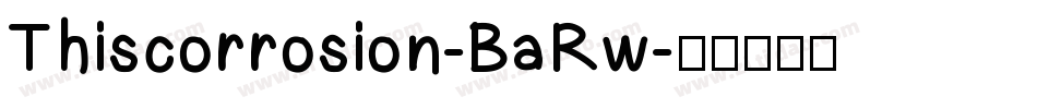 Thiscorrosion-BaRw字体转换