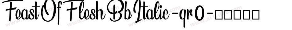 FeastOfFleshBbItalic-qr0字体转换