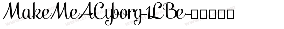 MakeMeACyborg-1LBe字体转换