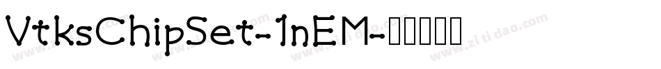 VtksChipSet-1nEM字体转换